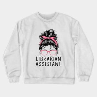 Librarian Assistant Crewneck Sweatshirt